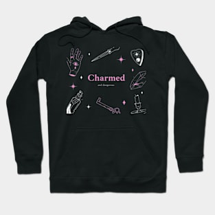 Charmed and Dangerous Hoodie